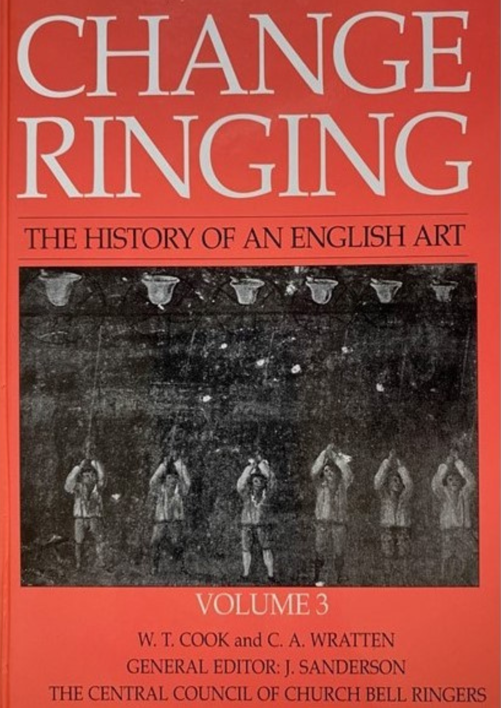 Change Ringing History: The History of an English Art, Vol. 3
