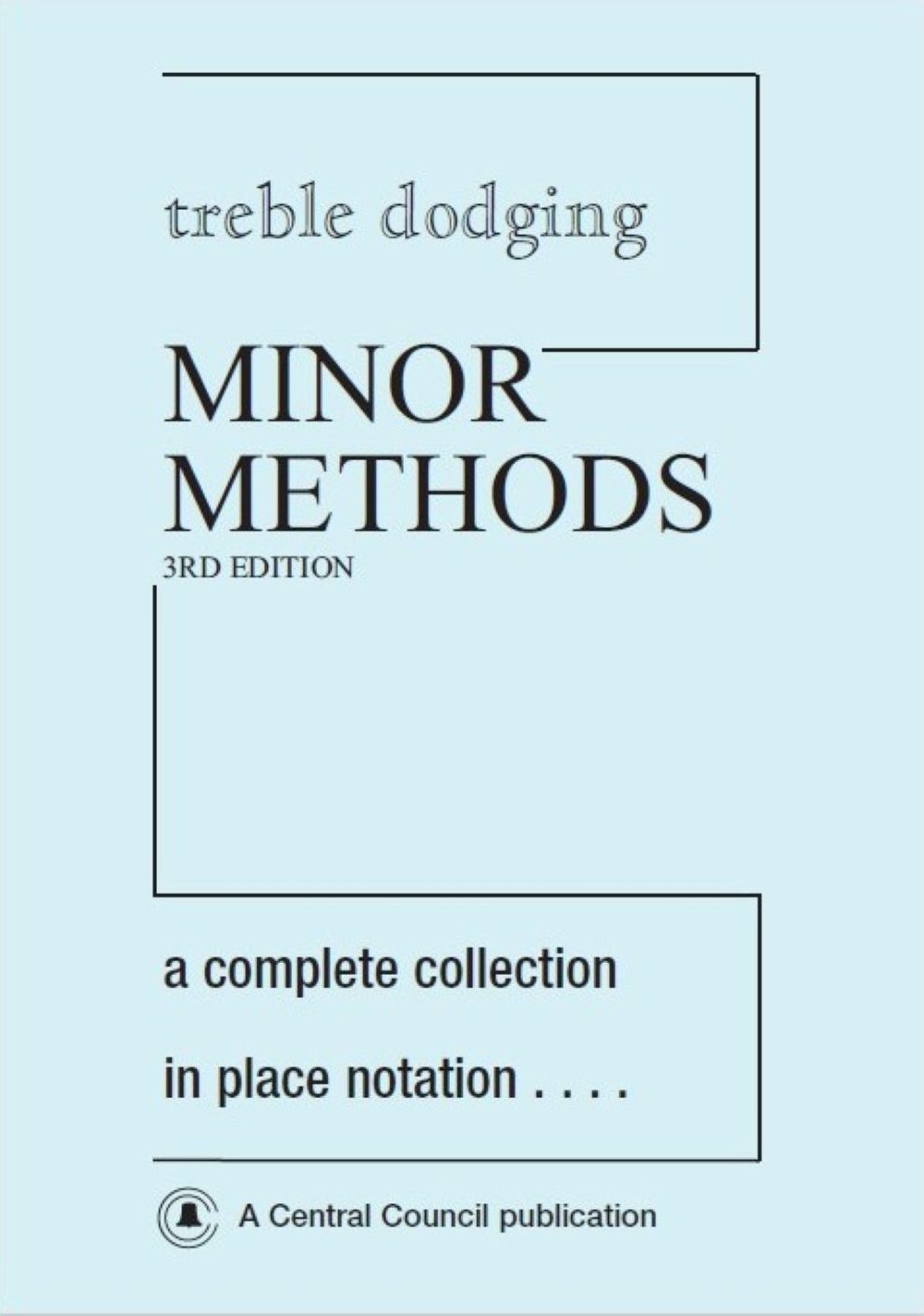 Treble Dodging Minor Methods 3rd Ed (2008) (Download)