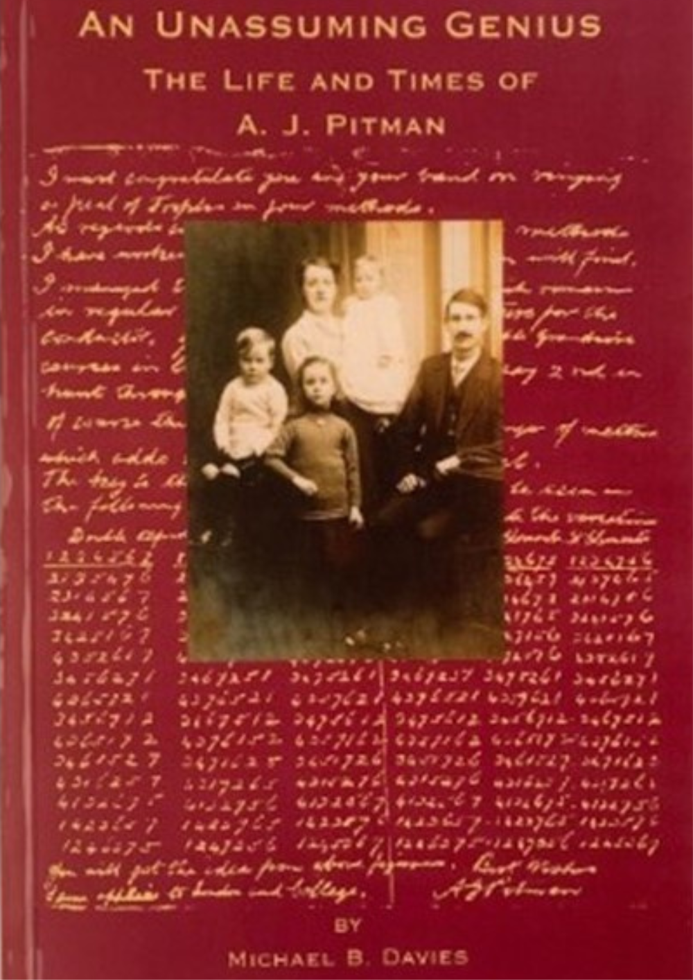 An Unassuming Genius: The Life and Times of A J Pitman